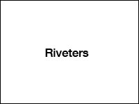 Riveters